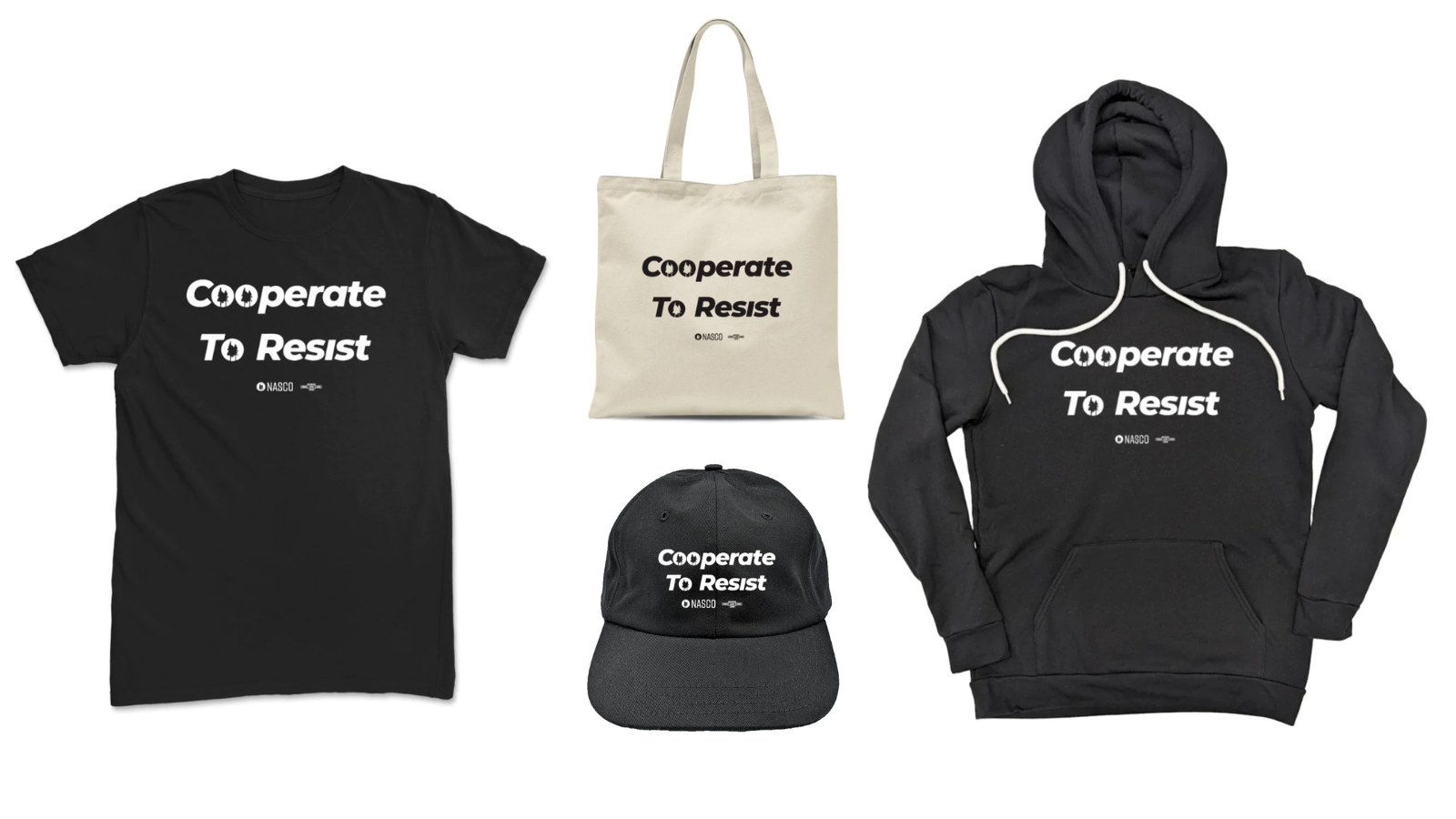  Image: nasco merch pictured including a black t-shirt, white tote bag, black baseball cap, and black hooded sweatshirt. All merch says Cooperate to Resist followed by the NASCO logo  and the union co-op logo